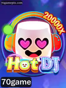 HotDJ: O Novo Fenômeno do 70game que Está Conquistando a Todos